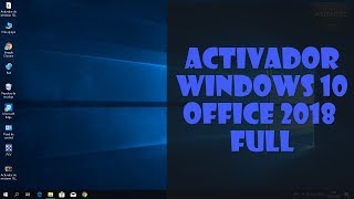 Activador de Windows 10 y Office 2018 para siempre FULL [upl. by Ahsienek]