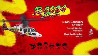 Las Locas  Kissinger ft Sonwil Muñoz LA TROPA R2024 [upl. by Corydon874]