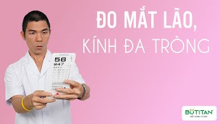 Đo mắt lão cắt kính đa tròng loạn cận viễn Phùng Huy Hoà [upl. by Tilda637]