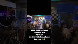 COCO JAZZ Sociedad Terrazita Grill 021124Iguala de la Independencia Guerrero 🦎🥭 [upl. by Suiratnod]