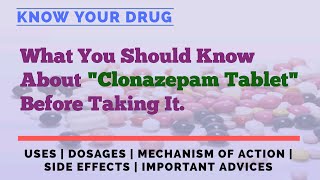 All About Clonazepam Tablet Uses Dosage Mechanism Side Effects amp Vital Tips [upl. by Maxey476]