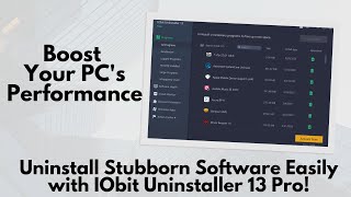 Boost Your PCs Performance Uninstall Stubborn Software Easily with IObit Uninstaller 13 Pro [upl. by Aikimat]