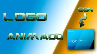 Como hacer un Logo animadoSony Vegas [upl. by Landing]