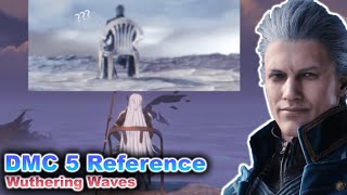 Devil May Cry 5 References  Wuthering Waves [upl. by Doble]