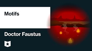 Doctor Faustus by Christopher Marlowe  Motifs [upl. by Vijnas]