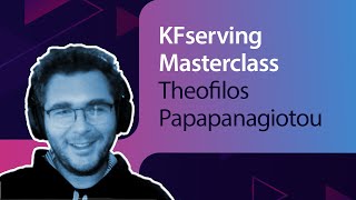 Handson Serving Models Using KFserving  Theofilos Papapanagiotou  MLOps Meetup 40 [upl. by Ayotol673]