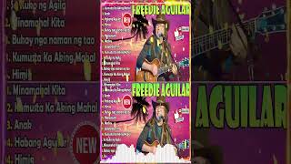 Freddie Aguilar Greatest Hits Nonstop Tagalog Love Songs Of All Time Best Songs Of Freddie Aguilar [upl. by Lathan583]