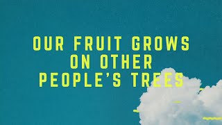 May 26 2024 – Our Fruit Grows on Other Peoples Trees – Oak Hills Church Eagan Minnesota [upl. by Prisilla167]