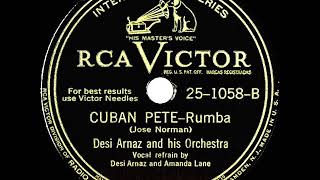 1946 Desi Arnaz  Cuban Pete Desi Arnaz amp Amanda Lane vocal [upl. by Meill]