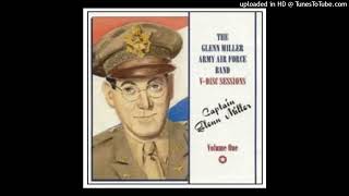 The Glenn Miller Army Air Force Band  Disc Sessions  Vol 1 ©1995 [upl. by Atteuqcaj523]