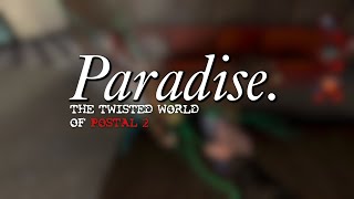 Paradise The Twisted World of Postal 2 [upl. by Doownyl]