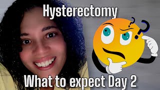 Hysterectomy Post Op Day 2 [upl. by Kannan]