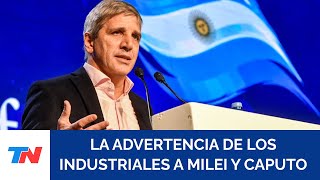 Sin Milei ni Caputo los industriales le reclamaron al Gobierno por la apertura de importaciones [upl. by Fidela664]