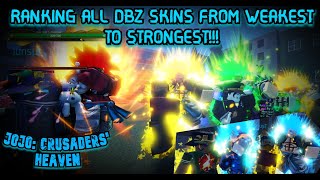 Jojo Crusaders Heaven RANKING amp TIERING EVERY SHINEY DBZ SKINS FROM WEAKEST TO STRONGEST [upl. by Johnnie]