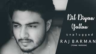 Dil Diyan Gallan  Raj barman  Unplugged Cover  Tiger Zinda Hai  Atif Aslam [upl. by Aryahay]