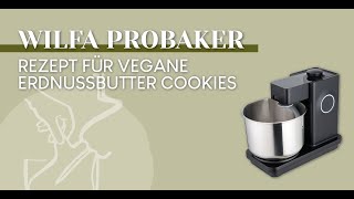 Vegane ErdnussbutterCookies mit der WILFA PROBAKER [upl. by Mychael]