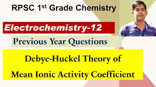 12 Electrochemistry  Part12  DebyeHuckel Theory of Mean Ionic Activity Coefficient  RPSC [upl. by Anu]