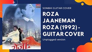 Roza Janeman  Roza  Sonbhi Guitar Cover [upl. by Meeharbi]