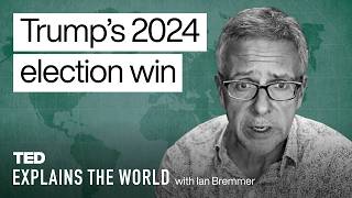 Trump’s 2024 Election Win — and What’s Next  TED Explains the World with Ian Bremmer [upl. by Enitsirc322]