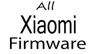 Download Xiaomi all Models Stock Rom Flash File amp tools Firmware For Update Xiaomi Android Device [upl. by Duer]