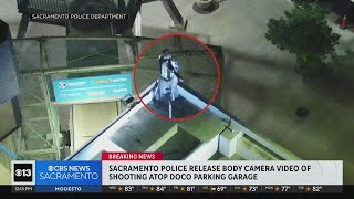 Sacramento police video released in shooting of armed suspect atop DOCO parking garage [upl. by Paymar]