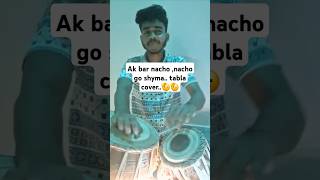 Ak bar nacho nacho go shayma music tablaworld song musictv tseries shorts [upl. by Yhtrod519]