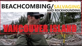 BEACHCOMBING SALVAGING AND ROCKHOUNDING Cool finds on Vancouver Island [upl. by Nims106]