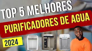 Top 5 Melhores Purificadores de Agua 2024 [upl. by Finegan]