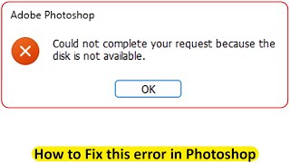 Adobe Photoshop  could not complete your request because the disk is not available [upl. by Odnarb]