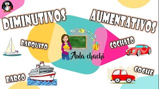 Diminutivos y Aumentativos  Aula chachi  Vídeos educativos para niños [upl. by Iaj18]