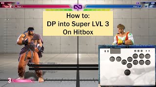 SF6 Quick Guide Hitbox DP into Super LVL 3 [upl. by France]