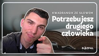 Kwadransik ze Słowem 455  Potrzebujesz drugiego człowieka [upl. by Hilleary]