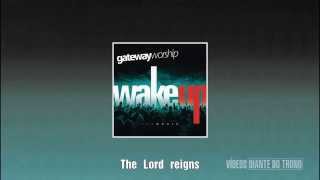 The Lord Reigns  Gateway Worship CD Wake up the World  Instrumental [upl. by Anilemrac454]