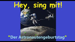 🎵🤍🚀👨‍🚀🎂🎁👀quotDer Astronautengeburtstagquot  Kinder u Volkslieder  Liedtext Notenlink ↓InfoBoxquot [upl. by Ahsiekal]