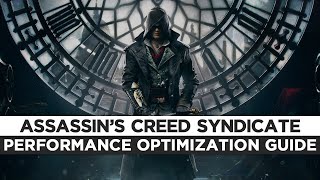 Assassins Creed Syndicate  How to Reduce Lag and Boost amp Improve Performance [upl. by Ahsram]