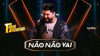 Thiago Jhonathan  Não Não Vai Video Oficial [upl. by Tristam]