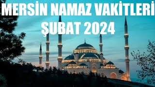 Mersin Namaz Vakitleri  ŞUBAT 2024 [upl. by Fred172]