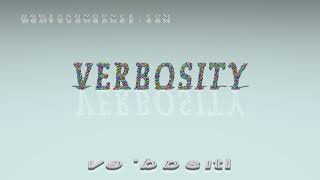 verbosity  pronunciation  Examples in sentences and phrases [upl. by Ramsa577]