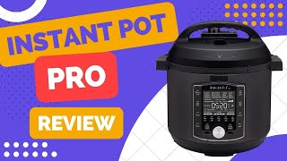 Instant Pot Pro Review [upl. by Bodrogi824]