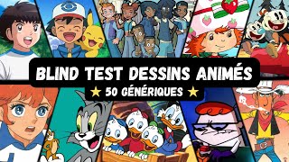 BLIND TEST DESSINS ANIMÉS  50 GÉNÉRIQUES TOUTES GÉNÉRATIONS [upl. by Malvino]