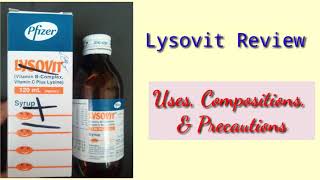 Lysovit Syrup Review  Vitamin B Complex  Vitamin C  Lysine Syrup  Pfizer [upl. by Ellan]