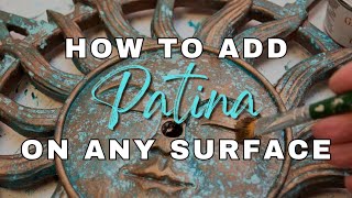 How To Add Patina on ANY Surface [upl. by Ciri]