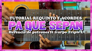 Tutorial  Pa que sepan  Herencia de patrones ft Grupo Triple L  Requinto  Acordes  TABS [upl. by Zephan332]