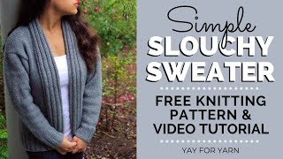 How to Knit a Cardigan for Beginners Simple Slouchy Sweater  Free Knitting Pattern [upl. by William368]