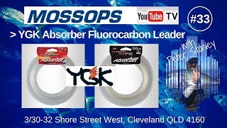 YGK Absorber Fluorocarbon Leader  Mossops TV 33 [upl. by Thackeray]