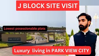 J Block site Visit  Park view City Islamabad  prices in J block [upl. by Rodman]