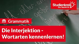 Die Interjektion  Wortarten kennenlernen  Deutsch verstehen mit dem Studienkreis [upl. by Naoh]