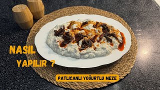 Patlıcanlı yoğurtlu atom mezesi tarifi ∣ Patlıcanlı yoğurtlu atom mezesi nasıl yapılır [upl. by Ekenna]