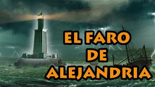 EL FARO DE ALEJANDRÍA EN 4 MINUTOS [upl. by Allenrac]