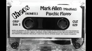 Chaos Unlimited  Psychic Floppy  Mark Allen Mix [upl. by Cohligan428]